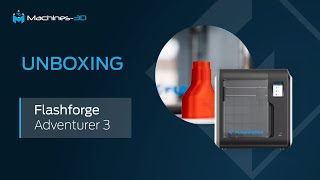 UNBOXING  Flashforge Adventurer 3 [upl. by Atinuaj]