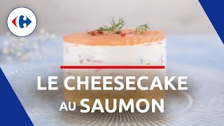 Le Cheesecake au Saumon  Les recettes Carrefour [upl. by Pegg]