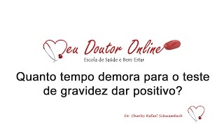 Quanto tempo demora para o teste de gravidez dar positivo [upl. by Brandi]