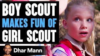 Boy Scout MAKES FUN Of GIRL SCOUT What Happens Next Is Shocking  Dhar Mann [upl. by Micaela]