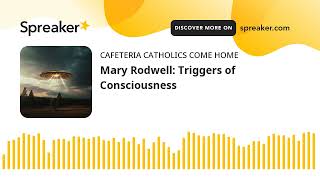 Mary Rodwell Triggers of Consciousness [upl. by Hayes302]