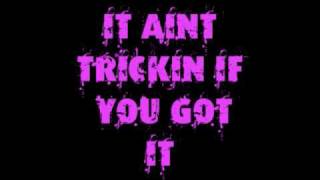 Trickin If You Got It [upl. by Greggs]