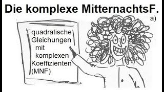 Die komplexe Mitternachtsformel [upl. by Laurena]