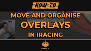 How to move and organise your overlays in iRacing [upl. by Griff]