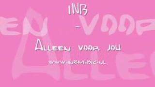 INB  Alleen voor jou [upl. by Gader]