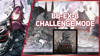 Arknights BBEX8 Challenge Mode  5 Operators [upl. by Wera743]