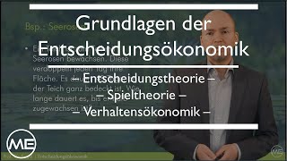 Grundlagen der Entscheidungsökonomik Entscheidungsökonomik  KOMPAKT Teil 1 [upl. by Pump]