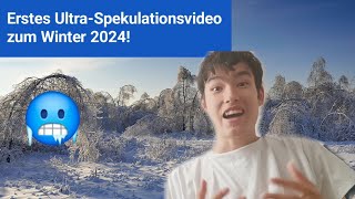 Erstes UltraSpekulationsvideo zum Winter 2425  Kalter Trend [upl. by Leffert]