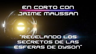 Revelando los secretos de las Esferas de Dyson [upl. by Namrak]