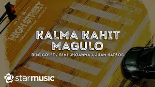 Colet Vergara Jhoanna Robles amp Juan Karlos  Kalma Kahit Magulo Lyrics  High Street OST [upl. by Chip]