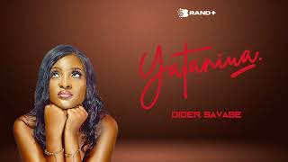 Dider Savage  Yataniua Official Lyrics Audio [upl. by Dorison]