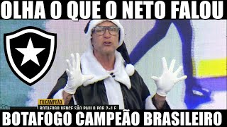 OLHA O QUE O NETO FALOU APOS BOTAFOGO 2 X 1 SÃO PAULO BOTAFOGO CAMPEÃO BRASILEIRO 2024 [upl. by Diena]