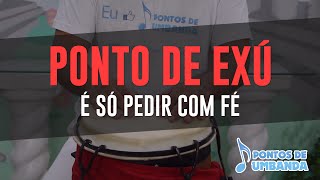 Ponto de Exú  É só pedir com fé [upl. by Hanway]