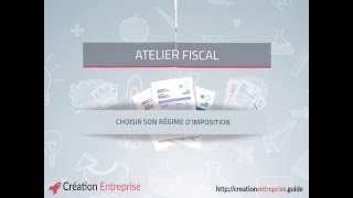 Choisir son régime d’imposition  Formation vidéo fiscal 1 [upl. by Acinomal106]