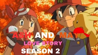 Ash and May Love Story S2 EP 1  Drews Return [upl. by Noned101]