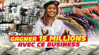 Devenez millionnaire 💸avec le business de la friperie en Afrique  Voici comment ça marche [upl. by Holna]