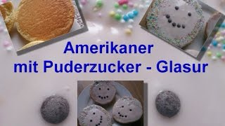 AMERIKANER backen mit Puderzuckerglasur  DIY ☆ ☆ ☆ In nur 15 MINUTEN fertig [upl. by Fae]