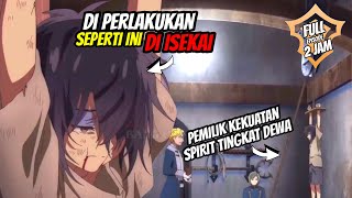 MEREKA TIDAK TAHU KALO BOCAH INI PEMILIK KEKUATAN SPIRIT TINGKAT DEWA ‼️ seirei gensouki [upl. by Akcirderf]