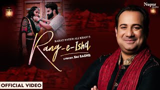 Rang  E  Ishq Full Song Rahat Fateh Ali Khan  S M Sadiq  New Song 2024 [upl. by Amalburga]