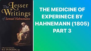 The Medicine of Experience’ by Hahnemann PART 3 [upl. by Winton]