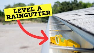 How to Level a Rain Gutter Full Video [upl. by Sinnal826]