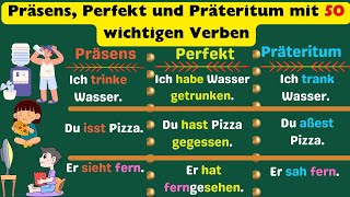 Die 50 wichtigsten Verben und 150 Beispielsätze für Präsens Perfekt und Präteritum A1 A2 B1 [upl. by Sokram]