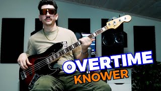 OVERTIME  Knower  Bass Cover by GIACOMO ZANGRANDO LOUISGENEVIEVE [upl. by Schubert892]