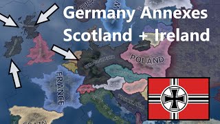 What If Germany Annexed Ireland And Scotland Hoi4 Timelapse [upl. by Philoo628]