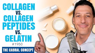 What’s Best Collagen vs Collagen Peptides vs Gelatin  Cabral Concept 1950 [upl. by Schlicher781]