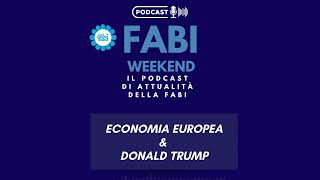 FABI WEEKEND  RICADUTE ECONOMICHE POST ELEZIONI AMERICANE [upl. by Kyriako687]