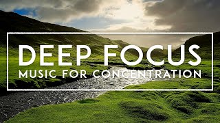 Deep Focus  Ambient Study Music For Concentration Work And Reading  Thinking Music [upl. by Breanne]