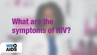 AskTheHIVDoc What are the symptoms of HIV [upl. by Atinar]