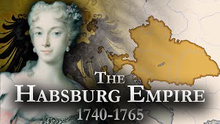 The Habsburg Empire 17401765 Documentary [upl. by Midge]