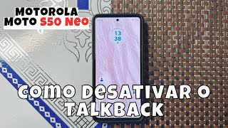 Como Desativar o TalkBack No Motorola Moto S50 Neo [upl. by Ahsinyt]