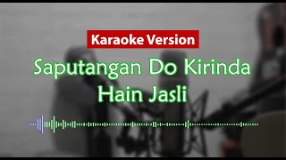 Karaoke Version  Saputangan Do Kirinda Hain Jasli [upl. by Onaicul]