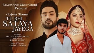 Tu Bhi Sataya Jayega  Why It Is In Love  Full Video Song  Artist Rajveer Sharma [upl. by Nameerf]