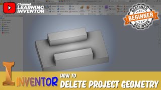 Inventor How To Delete Project Geometry [upl. by Chauncey]