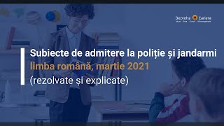 Subiecte de Admitere la Poliție  Jandarmi  martie 2021  grile de gramatică rezolvate  explicate [upl. by Alleber429]