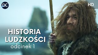 Historia ludzkości  Ep1  Film dokumentalny lektor pl  Historia i dzieje człowieka  Prehistoria [upl. by Gambell]