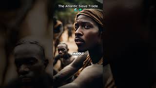 quotThe Untold Stories of the Atlantic Slave Trade🌊🌍quot shorts history [upl. by Gnoy]