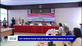 DIV HUMAS POLRI GELAR FGD KONTRA RADIKAL DI SIGI [upl. by Hollyanne]