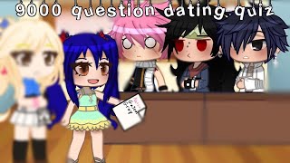 9000 question dating quiz memeGacha clubibis paintsftfairy tail characters [upl. by Haidadej]