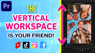 Switch to The VERTICAL WORKSPACE in Premiere Pro CC  Better amp Faster Portrait Video Editing [upl. by Trenton]