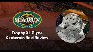 Trophy XL Glyde Centerpin Reel Review [upl. by Eibrab94]