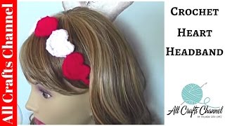 Crochet Heart Headband [upl. by Namlaz]