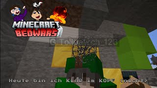 Heute bin ich KLAR im KOPF nicht  Minecraft Bedwars [upl. by Peterson989]