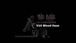 The Rake Beta V10 Blood Hour [upl. by Nelleeus761]