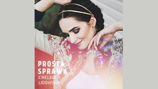 Ewelina Lisowska  Prosta sprawa Instrumental [upl. by Aldos620]