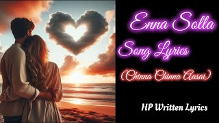 Enna solla song lyrics 💕chinna chinna aasai nithyashree maalavikasundar dhanush hpwrittenlyrics [upl. by Berna751]