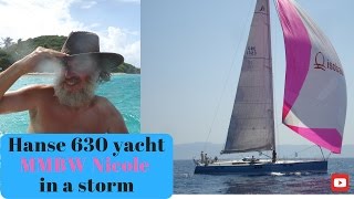 hanse 630 yacht MMBW Nicole in a storm Hydra race fail [upl. by Niarfe]